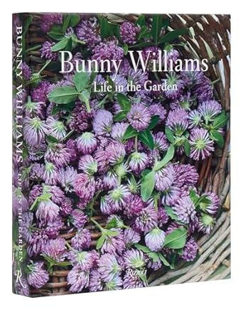 BUNNY WILLIAMS: LIFE IN THE GARDEN