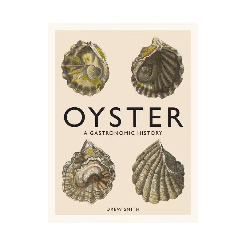 OYSTER: A GASTRONOMIC HISTORY